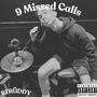 9 Missed Calls (Explicit)