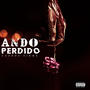 Ando Perdido (Explicit)