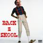 BACK 2 SKOOL (Explicit)