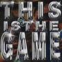 This is the Game