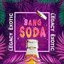 Bang Soda (feat. El Rico Legacy & Exotic DH)