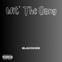 Wit' The Gang (Explicit)