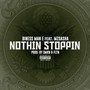 Nothin Stoppin (Explicit)