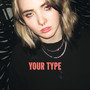 Your Type (Explicit)