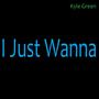 I Just Wanna (Explicit)