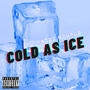 Cold As Ice (Explicit)