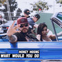 What Would You Do (Explicit)