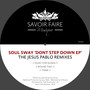 Dont Step Down EP (The Jesus Pablo Remixes)