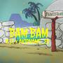 BAM BAM (Explicit)