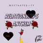 Relationships Anthem (Explicit)