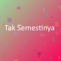Tak Semestinya
