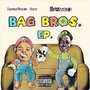 Bag Bros. (Explicit)