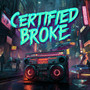 Certified Broke