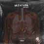 Breathing (intro) [Explicit]