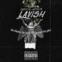 Lavish. (feat. Wise, Frosty Iceberg & Lixci) [Explicit]