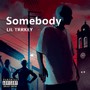 Somebody