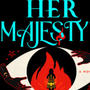 Her majesty