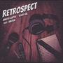 Retrospect (feat. Amtra) [Explicit]