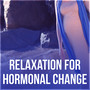 Relaxation for Hormonal Change - Guided Meditations for Conception and Pregnancy, Hypnosis for Mom and Baby, Nature Sounds for Pregnancy and Birth