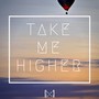 Take Me Higher