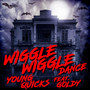 Wiggle Wiggle Dance (feat. Goldy)