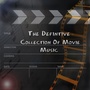 The Definitive Collection of Movie Music