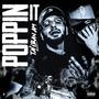 Poppin It (Explicit)