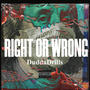 Right Or Wrong (Explicit)