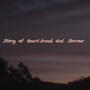 Story of Heart Break And Sorrow