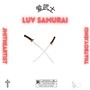 Luv samurai (Explicit)