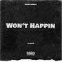 Won't Happin (Explicit)