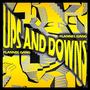 Ups & Downs (feat. REAL young JUICE, Cynn Sage, Mark Kent & CeeJay Hyde) [Explicit]