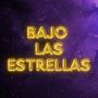 Bajo Las Estrellas (Explicit)