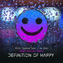 Definition Of Happy (feat. I Am Roze) (High Contrast Remix) [Explicit]