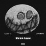 Keep Low