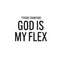 God Is My Flex