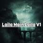 Laila Main Laila V1