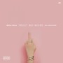 Trust No More (feat. Candice Mims) - Single [Explicit]