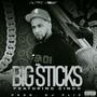 Big Sticks (feat. King Cinco) [Explicit]