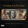 Grown Up To Fast (Explicit)