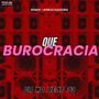 Que Burocracia (Remix - Arrochadeira)