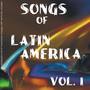 Songs of Latin America - Vol. 1