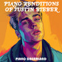 Piano Renditions of Justin Bieber