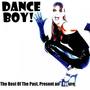 Dance Boy - The Best of the Past, Present and Future