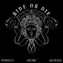 Ride or Die (feat. Afusic & Ali Raza) [Explicit]