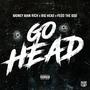 Go Head (feat. Big he6d & Fedd the God) [Explicit]