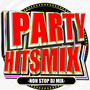 PARTY HITS MIX - NON STOP DJ MIX - (DJ Mix) [Explicit]