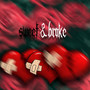 Sweet & Broke (Explicit)
