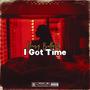 I Got Time (Explicit)