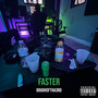 Faster (Explicit)